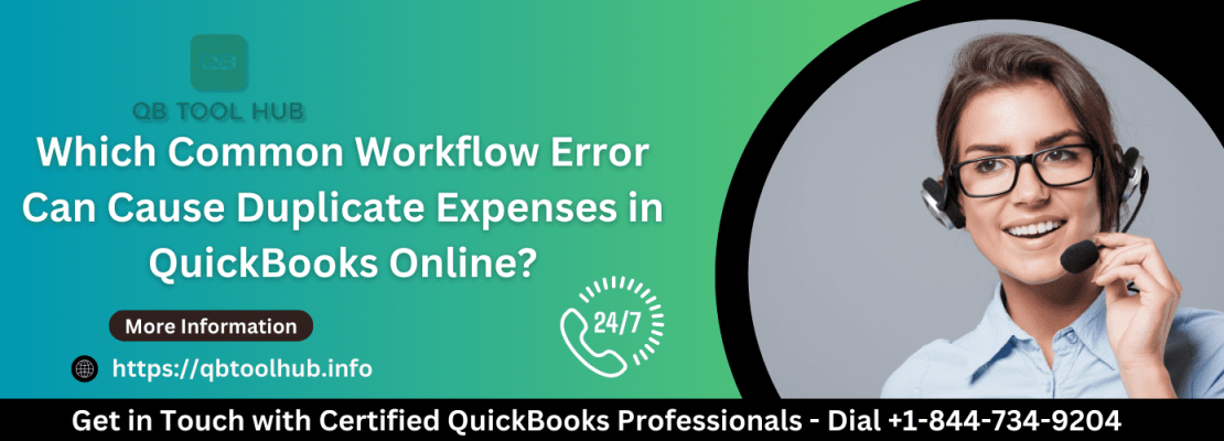 Which Common Workflow Error Can Cause Duplicate Expenses in QuickBooks Online